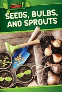 Enlarge image Cover: Seeds, Bulbs, and Sprouts - PowerKids Press