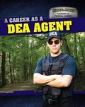 Cover: A Career as a Dea Agent - PowerKids Press
