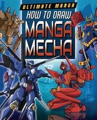 Enlarge image Cover: How to Draw Manga Mecha - PowerKids Press