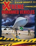 Cover: Extreme Unmanned Vehicles - PowerKids Press