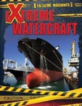 Cover: Extreme Watercraft - PowerKids Press