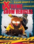 Cover: Extreme Snow Vehicles - PowerKids Press