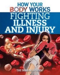 Enlarge image Cover: Fighting Illness and Injury - PowerKids Press