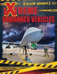 Enlarge image Cover: Extreme Unmanned Vehicles - PowerKids Press