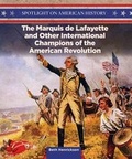 Cover: The Marquis de Lafayette and Other International Champions of the American Revolution - PowerKids Press