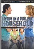 Cover: Living in a Violent Household - Rosen Young Adult