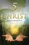 Cover: 5 Elements of Existing with Christ - Tate Publishing & Enterprises