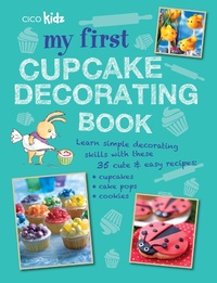 Enlarge image Cover: My First Cupcake Decorating Book - Ryland Peters & Small