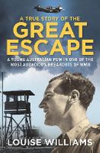 Enlarge image Cover: A True Story of the Great Escape - Allen & Unwin