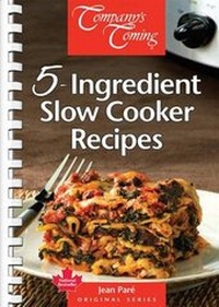 Enlarge image Cover: 5-Ingredient Slow Cooker Recipes - Company's Coming Publishing
