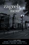 Cover: Zagreb Noir - Akashic Books,U.S.