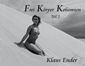 Cover: Frei K&ouml;rper Kolumnen - Teil 2 - Ender, Klaus - Art Photo Archiv