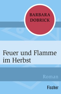 Abbildung von: Feuer und Flamme im Herbst - Fischer Taschenbuch