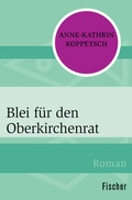 Cover: Blei f&uuml;r den Oberkirchenrat - Fischer Taschenbuch
