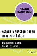 Cover: Sch&ouml;ne Menschen haben mehr vom Leben - Fischer Taschenbuch