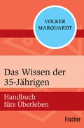 Cover: Das Wissen der 35-J&auml;hrigen - Fischer Taschenbuch