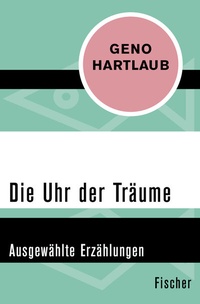 Abbildung von: Die Uhr der Träume - Fischer Taschenbuch