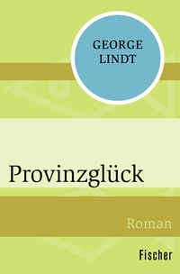 Abbildung von: Provinzglück - Fischer Taschenbuch