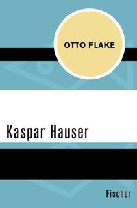 Abbildung von: Kaspar Hauser - Fischer Taschenbuch