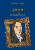 Cover: Hegel in 60 Minuten - BoD - Books on Demand
