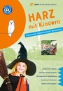 Cover: Harz mit Kindern - pmv Peter Meyer Verlag
