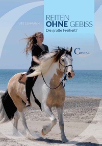 Abbildung von: Reiten ohne Gebiss - Crystal Verlag