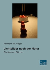 Abbildung von: Lichtbilder nach der Natur - Fachbuchverlag-Dresden