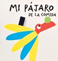 Cover: Mi Pajaro de la Comida - Combel Ediciones Editorial Esin, S.A.