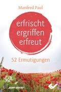 Cover: erfrischt, ergriffen, erfreut - Christliche Verlagsgesellschaft