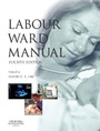 Cover: Labour Ward Manual - Elsevier
