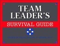 Cover: The Team Leader's Survival Guide - McGraw-Hill Professional