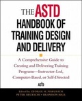 Cover: The ASTD Handbook of Training Design and Delivery - McGraw-Hill Professional
