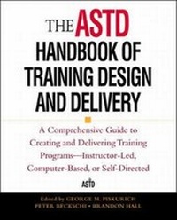 Enlarge image Cover: The ASTD Handbook of Training Design and Delivery - McGraw-Hill Professional