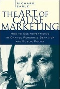 Cover: The Art of Cause Marketing: How to Use Advertising to Change Personal Behavior and Public Policy - McGraw-Hill Professional