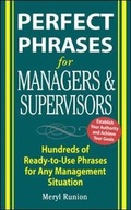 Cover: Perfect Phrases for Managers and Supervisors: Hundreds of Ready-to-Use Phrases for Any Management Situation - McGraw-Hill Professional