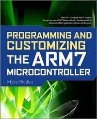 Enlarge image Cover: Programming and Customizing the ARM7 Microcontroller - McGraw-Hill Professional