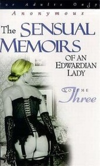 Abbildung von: Sensual Memoirs of an Edwardian Lady: v. 3 - Hodder Paperback