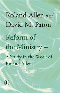 Enlarge image Cover: Reform of the Ministry - Lutterworth Press