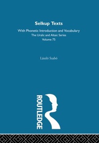 Enlarge image Cover: Selkup Texts With Phonetic Introduction and Vocabulary - Routledge
