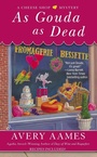 Cover: As Gouda as Dead - Berkley