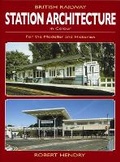 Cover: British Railway Station Architecture in Colour for the Modeller and Historian - Ian Allan Publishing