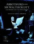 Cover: Abbotsford and Sir Walter Scott - Society of Antiquaries of Scotland