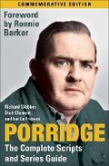 Cover: Porridge: The Complete Scripts and Series Guide - Headline Book Publishing