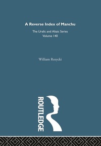 Enlarge image Cover: A Reverse Index of Manchu - Routledge