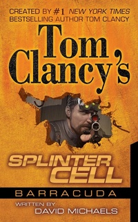 Enlarge image Cover: Tom Clancy's Splinter Cell: Operation Barracuda - G.P. Putnam's Sons