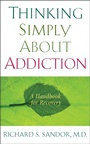 Cover: Thinking Simply About Addiction - TarcherPerigee