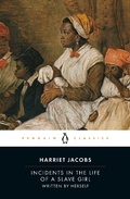 Cover: Incidents in the Life of a Slave Girl - Penguin Classics