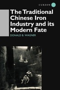 Cover: The Traditional Chinese Iron Industry and Its Modern Fate - Routledge