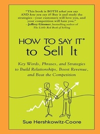 Abbildung von: How to Say It to Sell It - Prentice Hall Press