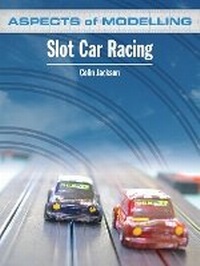 Enlarge image Cover: Aspects of Modelling: Slot Car Racing - Ian Allan Publishing